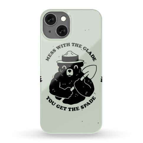 Mess With the Glade, You Get the Spade  Phone Case