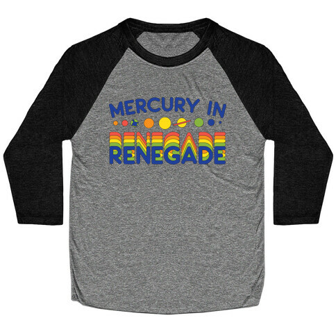 Mercury In Renegade Renegade Renegade Baseball Tee