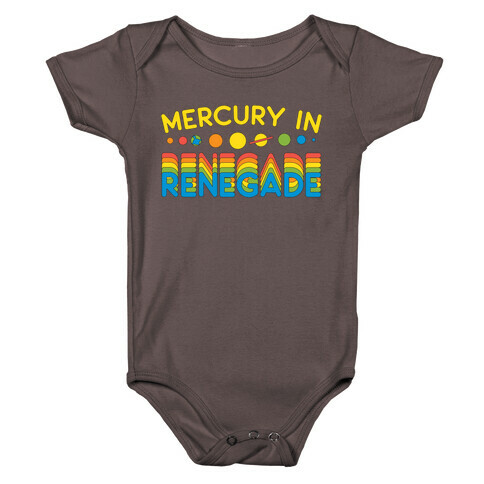 Mercury In Renegade Renegade Renegade Baby One-Piece