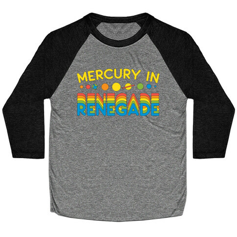 Mercury In Renegade Renegade Renegade Baseball Tee