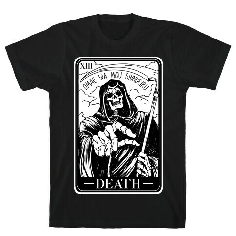 Omae Wa Mou Shindeiru Death Tarot Card T-Shirt