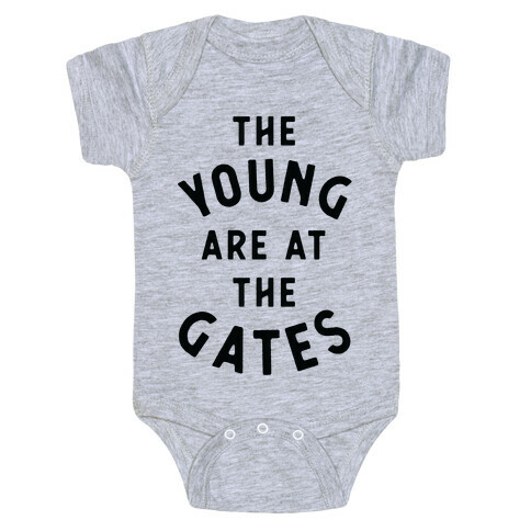 The Young Are At the Gates Baby One-Piece