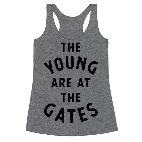 The Young Are At the Gates Racerback Tank Top