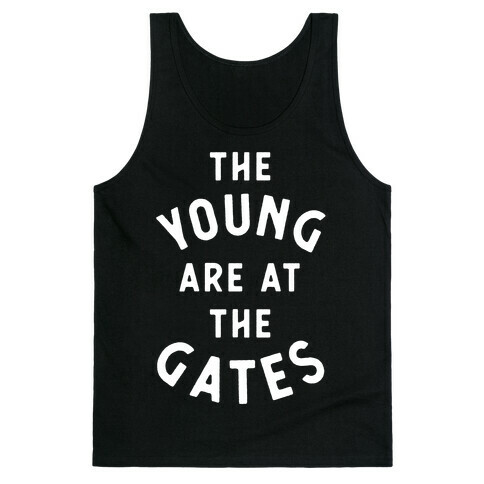 The Young Are At the Gates Tank Top