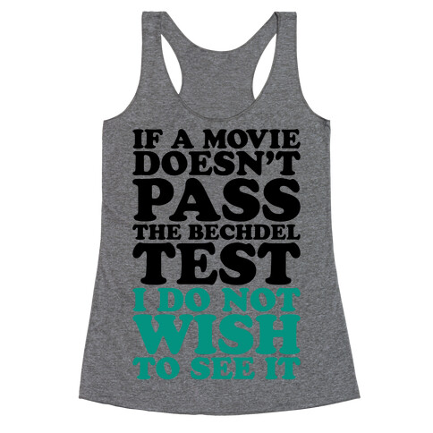 If A Movie Doesn't Pass The Bechdel Test I Do Not Wish To See It Racerback Tank Top