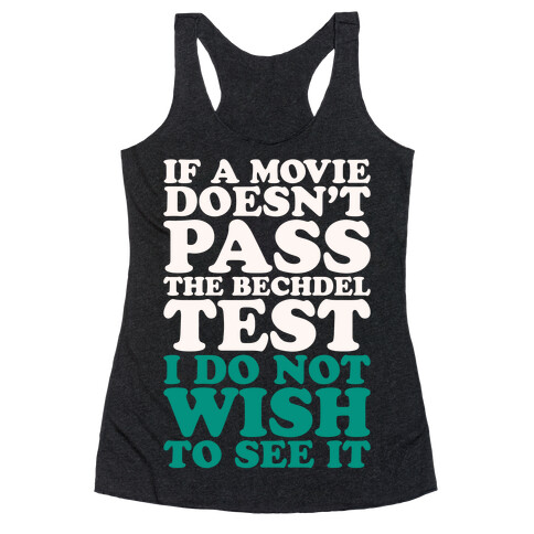 If A Movie Doesn't Pass The Bechdel Test I Do Not Wish To See It White Print Racerback Tank Top