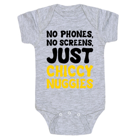 No Phones No Screens Just Chiccy Nuggies  Baby One-Piece