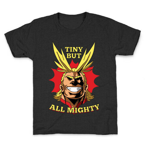 Tiny But All Mighty Kids T-Shirt