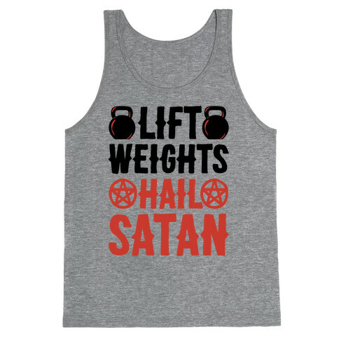 Lift Weights Hail Satan Tank Top