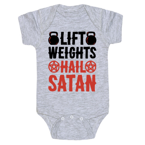 Lift Weights Hail Satan Baby One-Piece