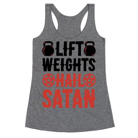 Lift Weights Hail Satan Racerback Tank Top