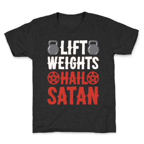 Lift Weights Hail Satan White Print Kids T-Shirt
