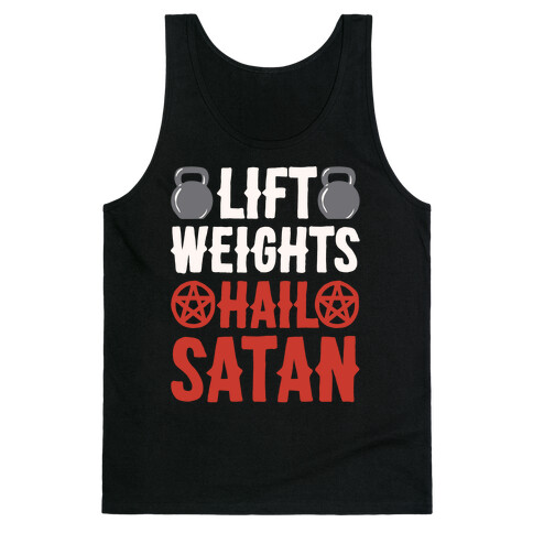 Lift Weights Hail Satan White Print Tank Top