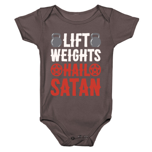 Lift Weights Hail Satan White Print Baby One-Piece