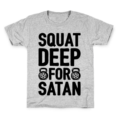 Squat Deep For Satan Kids T-Shirt