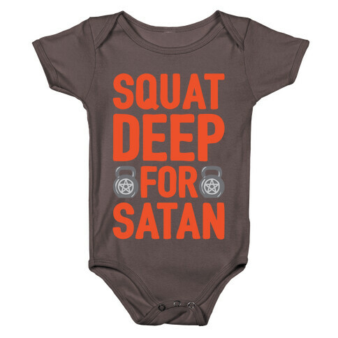 Squat Deep For Satan White Print Baby One-Piece