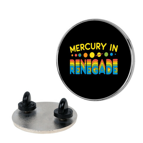 Mercury In Renegade Renegade Renegade Pin