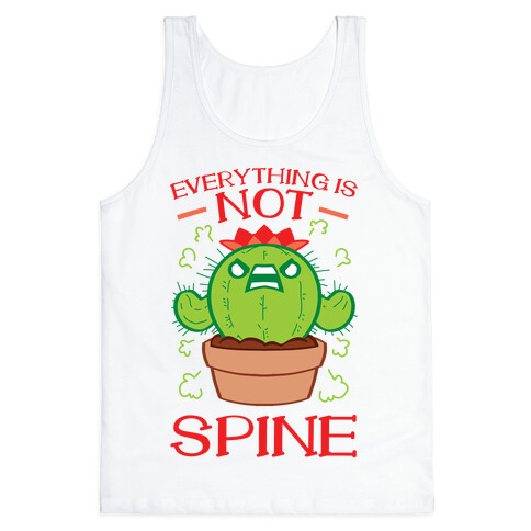 Everything Is NOT spine!  Tank Top