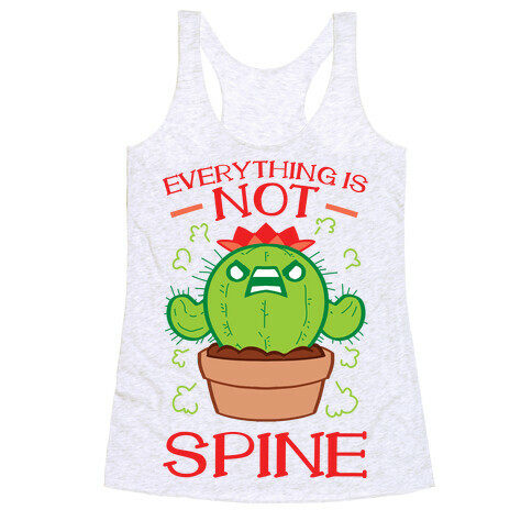 Everything Is NOT spine!  Racerback Tank Top