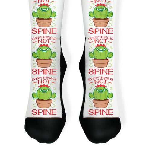 Everything Is NOT spine!  Sock