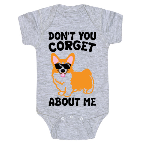 Don't You Corget About Me Parody Baby One-Piece