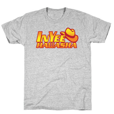 InYeeHawsha Parody T-Shirt