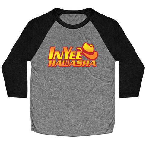 InYeeHawsha Parody Baseball Tee