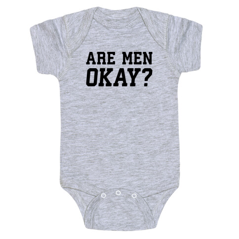 Are Men Okay? Baby One-Piece