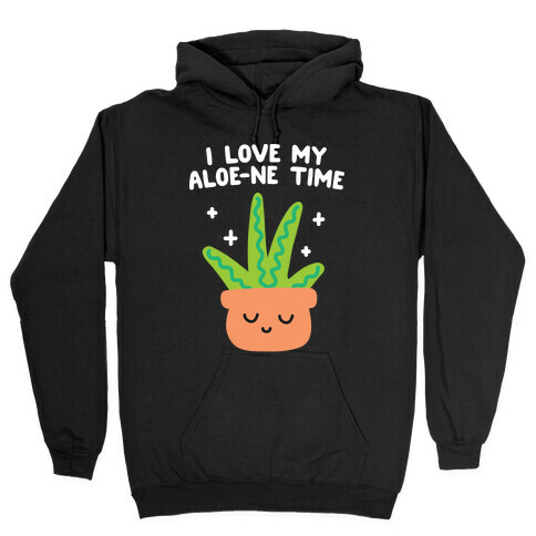 I Love My Aloe-ne Time Hooded Sweatshirt
