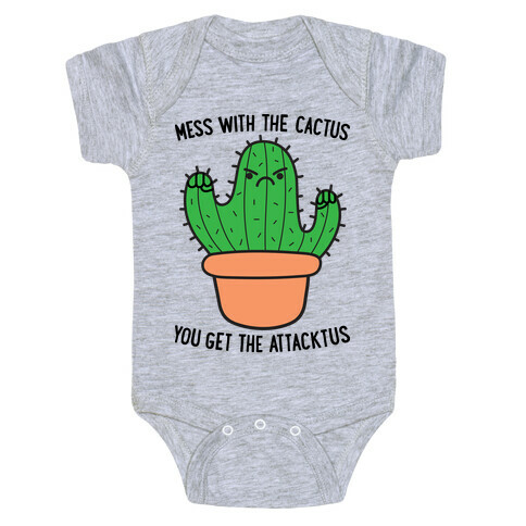 Mess With The Cactus You Get The Attacktus Baby One-Piece