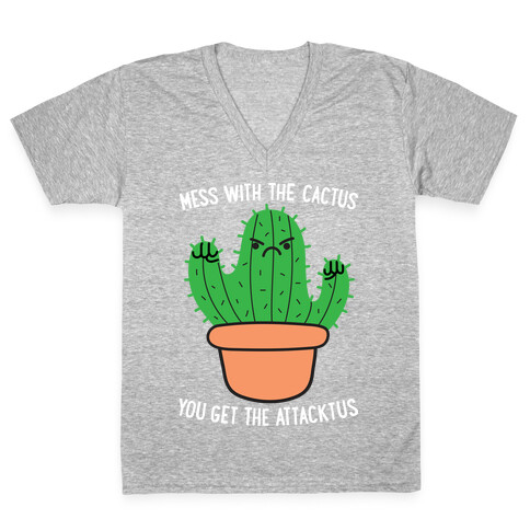 Mess With The Cactus You Get The Attacktus V-Neck Tee Shirt