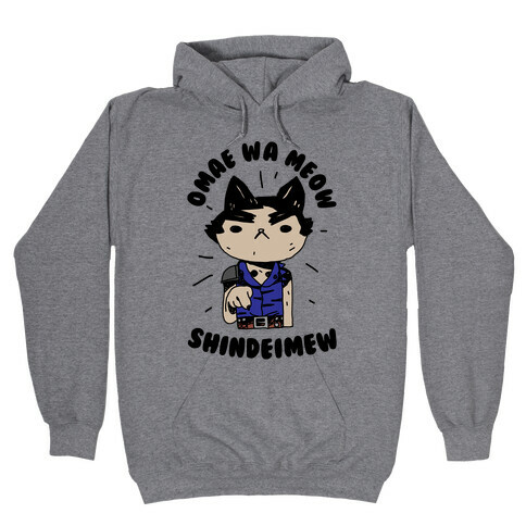 Omae Wa Meow Shindeimew Hooded Sweatshirt