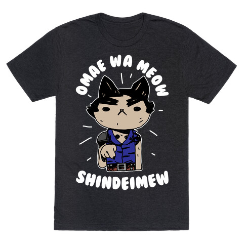 Omae Wa Meow Shindeimew T-Shirt