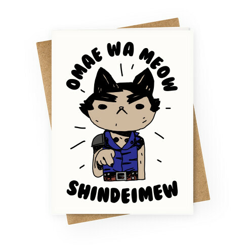 Omae Wa Meow Shindeimew Greeting Card