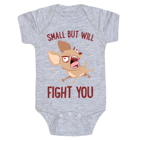 Small But Will Fight You Baby One-Piece