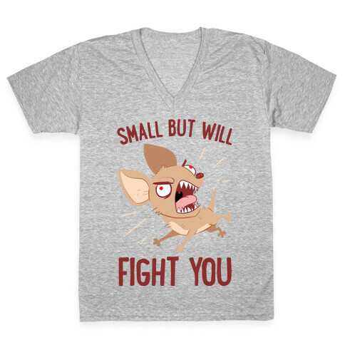 Small But Will Fight You V-Neck Tee Shirt