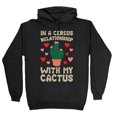 In A Cereus Relationship With My Cactus White Print Hooded Sweatshirt