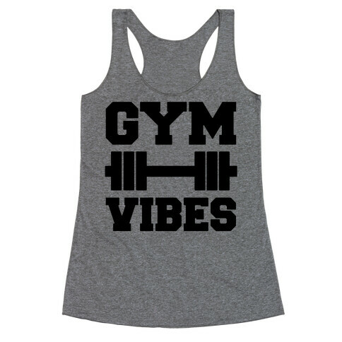 Gym Vibes  Racerback Tank Top