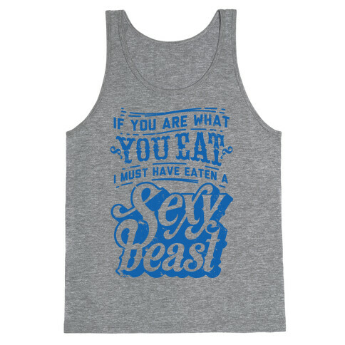 If You are What You Eat Tank Top