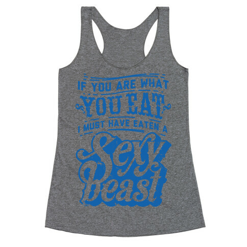 If You are What You Eat Racerback Tank Top