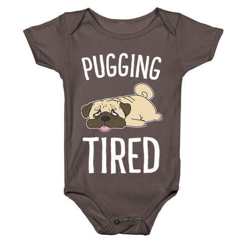 Pugging Tired Baby One-Piece