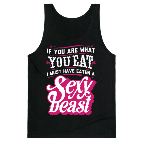 If You are What You Eat Tank Top