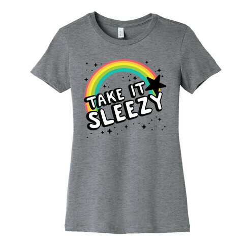 Take it Sleezy Womens T-Shirt