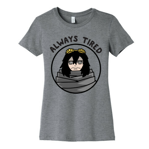 Always Tired - Eraserhead (Shota Aizawa) Womens T-Shirt