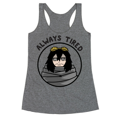 Always Tired - Eraserhead (Shota Aizawa) Racerback Tank Top