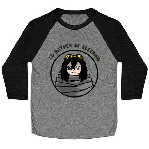 I'd Rather Be Sleeping - Eraserhead (Shota Aizawa) Baseball Tee