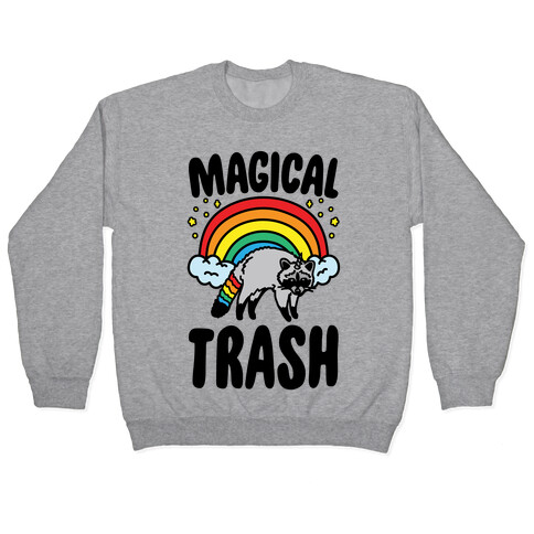 Magical Trash Raccoon Pullover