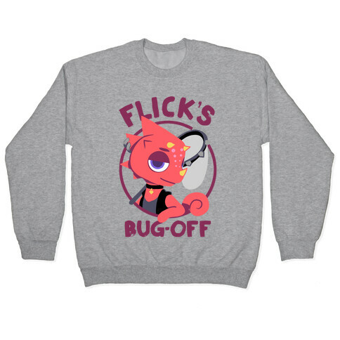 Flick's Bug Off Pullover