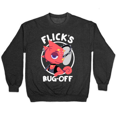 Flick's Bug Off Pullover