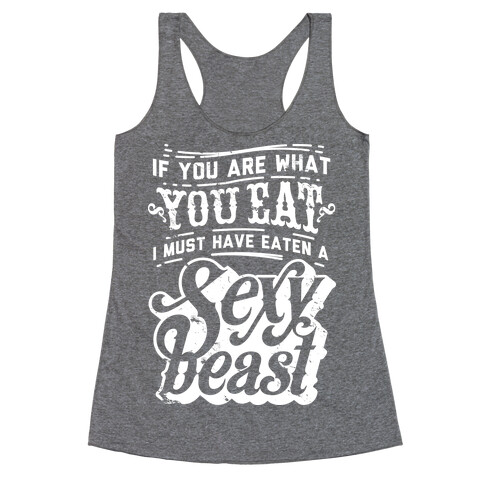 If You are What You Eat Racerback Tank Top